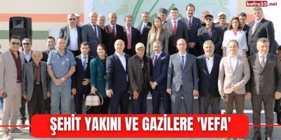 Şehit yakını ve gazilere 'vefa'
