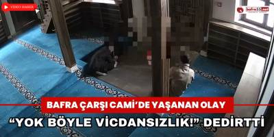 Bafra Çarşı Cami’de Yaşanan Olay “Yok Böyle Vicdansızlık!” Dedirtti