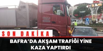Bafra'da Akşam Trafiği Yine Kaza Getirdi
