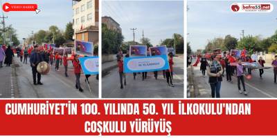 Cumhuriyet'in 100. Yılında 50. Yıl İlkokulu'ndan Coşkulu Yürüyüş