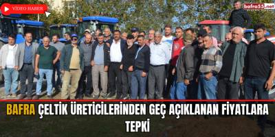 Bafra Çeltik Üreticilerinden Geç Açıklanan Fiyatlara Tepki