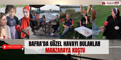 Bafra'da Güzel Havayı Bulanlar Manzaraya Koştu