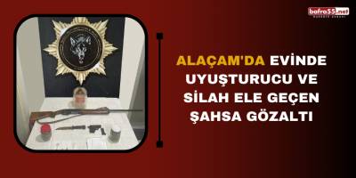 Alaçam'da evinde uyuşturucu ve silah ele geçen şahsa gözaltı