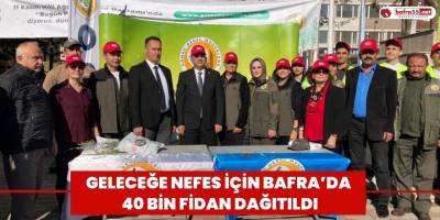 Geleceğe Nefes İçin Bafra’da 40 Bin Fidan Dağıtıldı