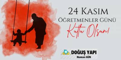 DOĞUŞ YAPI'DAN 24 KASIM ÖĞRETMENLER GÜNÜ MESAJI