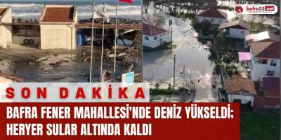 Bafra Fener Mahallesi'nde Deniz Yükseldi; Her Yer Sular Altında Kaldı