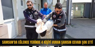 Samsun'da eğlence yerinde 4 kişiyi vuran şahısın cevabı şok etti