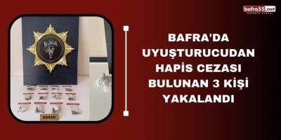 Bafra'da uyuşturucudan hapis cezası bulunan 3 kişi yakalandı