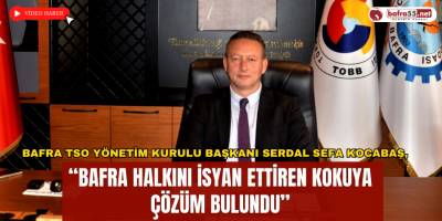 ‘’Bafra Halkını İsyan Ettiren Kokuya Çözüm Bulundu’’