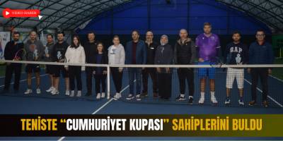 TENİSTE “CUMHURİYET KUPASI” SAHİPLERİNİ BULDU