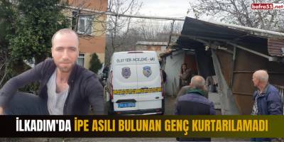 İlkadım'da ipe asılı bulunan genç kurtarılamadı