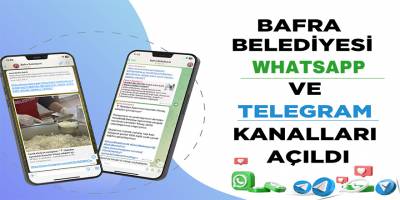 BAFRA BELEDİYESİ WHATSAPP VE TELEGRAM KANALLARI AÇILDI