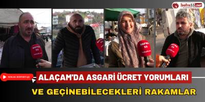 Alaçam'da Asgari Ücret Yorumları ve Geçinebilecekleri Rakamlar