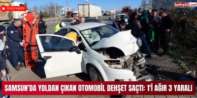Samsun'da yoldan çıkan otomobil dehşet saçtı: 1'i ağır 3 yaralı