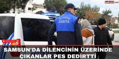Samsun'da dilencinin üzerinde çıkanlar pes dedirtti