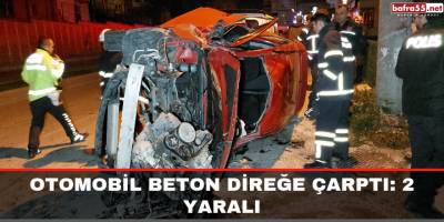 Samsun'da Otomobil beton direğe çarptı: 2 yaralı