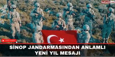 Sinop Jandarmasından anlamlı yeni yıl mesajı