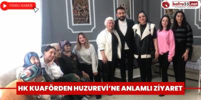 HK Kuaförden Huzurevi’ne anlamlı ziyaret