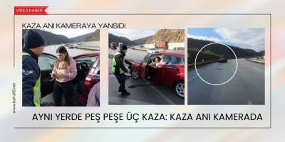 Aynı yerde peş peşe üç kaza: Kaza anı kamerada