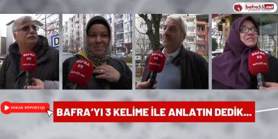 3 Kelime ile Bafra'yı Anlatın Dedik...