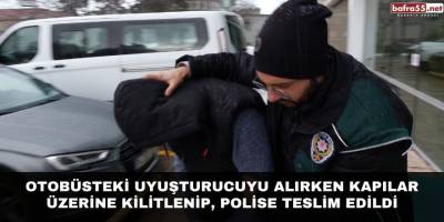 Otobüsteki uyuşturucuyu alırken kapılar üzerine kilitlenip, polise teslim edildi
