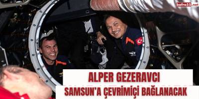 Alper Gezeravcı Samsun'a Çevrimiçi Bağlanacak