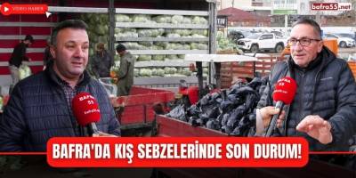 Bafra'da Kış Sebzelerinde Son Durum!