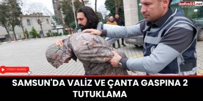 Samsun'da Valiz ve çanta gaspına 2 tutuklama