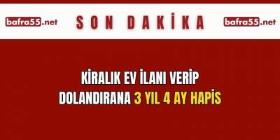 Kiralık ev ilanı verip dolandırana 3 yıl 4 ay hapis