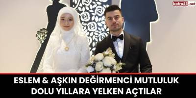 Eslem & Aşkın Değirmenci Mutluluk Dolu Yıllara Yelken Açtılar