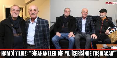 Hamdi Yıldız; Birahaneler bir yıl içerisinde taşınacak