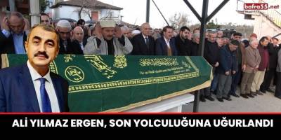 Ali Yılmaz Ergen, son yolculuğuna uğurlandı