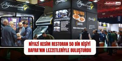 Niyazi Kesim Restoran 50 Bin Kişiyi Bafra'nın Lezzetleriyle Buluşturdu