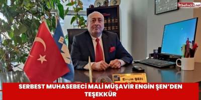 Serbest Muhasebeci Mali Müşavir Engin ŞEN’den TEŞEKKÜR