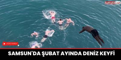 Samsun'da Şubat Ayında Deniz Keyfi