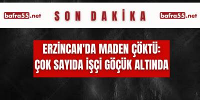 Erzincan'da maden çöktü: Çok sayıda işçi göçük altında