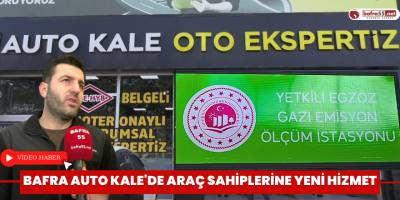 Bafra Auto Kale'de Araç Sahiplerine Yeni Hizmet