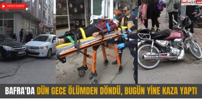 Bafra'da dün gece ölümden döndü, bugün yine kaza yaptı