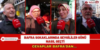Bafra Sokaklarında Sevgililer Günü Nasıl Geçti