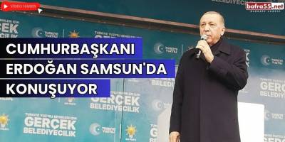 Cumhurbaşkanı Erdoğan Samsun'da Konuşuyor: "9 işçimize ulaşmaya çalışıyoruz"