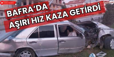 Bafra'da aşırı hız kaza getirdi