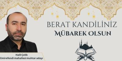 Halil Çelik Berat Kandili mesajı
