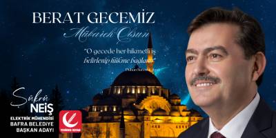 Şükrü Neiş Berat Kandili Mesajı