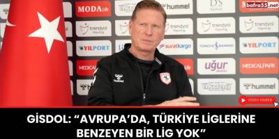 Gisdol: “Avrupa’da, Türkiye liglerine benzeyen bir lig yok”