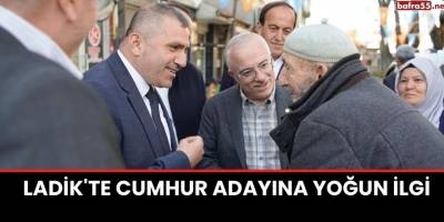 Ladik'te Cumhur adayına yoğun ilgi