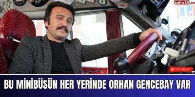 Bu minibüsün her yerinde Orhan Gencebay var