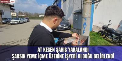 At kesen şahıs yakalandı