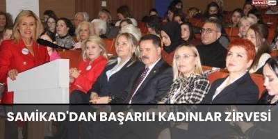 SAMİKAD'DAN BAŞARILI KADINLAR ZİRVESİ