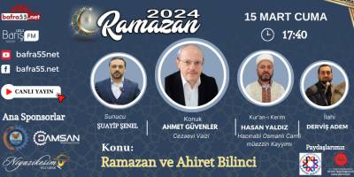 15 Mart 2024 Ramazan Programı Konumuz  "Ramazan ve Ahiret Bilinci"