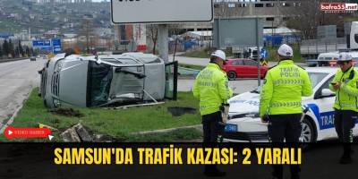 Samsun'da trafik kazası: 2 yaralı
